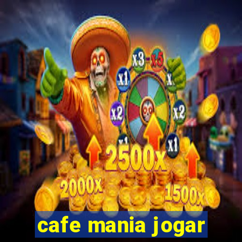 cafe mania jogar